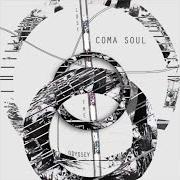 Il testo COMA dei SOUL SYSTEM è presente anche nell'album Coma (2019)