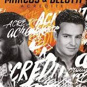Il testo ACEITO SUA DECISÃO (PORTA ABERTA PARA A SOLIDÃO) di MARCOS & BELUTTI è presente anche nell'album Marcos & belutti (2014)