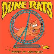 Il testo IF MY BONG COULD TALK di DUNE RATS è presente anche nell'album Hurry up and wait (2020)