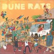 Il testo WHEN YOU'RE AROUND di DUNE RATS è presente anche nell'album Dune rats (2014)