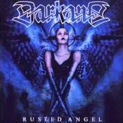 Il testo INTRO dei DARKANE è presente anche nell'album Rusted angel (1999)