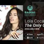 Il testo LOVE SONGS di LOLA COCA è presente anche nell'album The only child (2017)