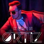 Il testo VOLVERÁ di KEVIN ORTIZ è presente anche nell'album Mi vicio y mi adicción (2016)