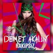 Il testo RAKIPSIZ di DEMET AKALIN è presente anche nell'album Rakipsiz (2016)