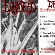 Il testo LAST DREAM dei DARKSEED è presente anche nell'album Darksome thoughts demo (1993)