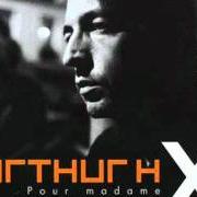 Il testo INSÉPARABLES MAIS di ARTHUR H è presente anche nell'album Pour madame x (2000)