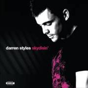 Il testo COME RUNNING di DARREN STYLES è presente anche nell'album Skydivin' (2008)