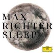 Il testo DREAM 8 (LATE AND SOON) di MAX RICHTER è presente anche nell'album From sleep (2015)