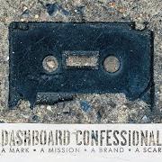 Il testo HANDS DOWN dei DASHBOARD CONFESSIONAL è presente anche nell'album A mark, a mission, a brand, a scar (2003)