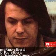 Il testo PAUVRE LIBERTÉ di SALVATORE ADAMO è presente anche nell'album Pauvre liberté? (1979)