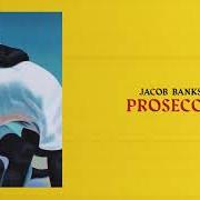 Il testo PROSECCO di JACOB BANKS è presente anche nell'album Village (2018)