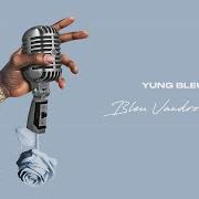 Il testo SHOOT MY SHOT di YUNG BLEU è presente anche nell'album Bleu vandross 2 (2019)