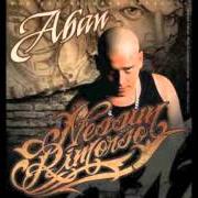 Il testo DI NUOVO IN GIRO (WE SMOKE DA WEED) di ABAN è presente anche nell'album Nessun rimorso (2010)