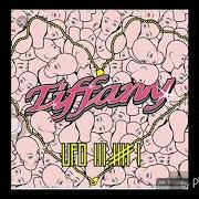 Il testo TIFFANY di UFO361 è presente anche nell'album Tiffany (2018)