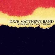 Il testo RECENTLY dei DAVE MATTHEWS BAND è presente anche nell'album Remember two things (1993)