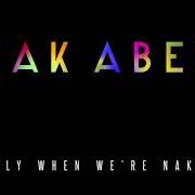 Il testo ALL I EVER DO (IS SAY GOODBYE) di ZAK ABEL è presente anche nell'album Only when we're naked (2017)