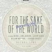 Il testo WHO YOU ARE di BETHEL MUSIC è presente anche nell'album For the sake of the world (2012)