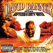 Il testo CRANK IT UP di DAVID BANNER è presente anche nell'album Mta2: baptized in dirty water (2003)