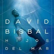 Il testo FUE NUESTRO AMOR di DAVID BISBAL è presente anche nell'album Hijos del mar (2016)