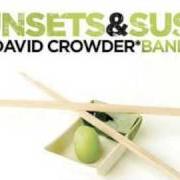 Il testo NO ONE LIKE YOU (THANKSGIVING MIX) di DAVID CROWDER BAND è presente anche nell'album Sunsets & sushi (2005)