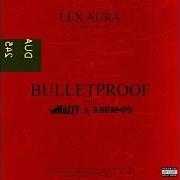 Il testo BULLETPROOFLY di MOZZY è presente anche nell'album Beyond bulletproof (2020)