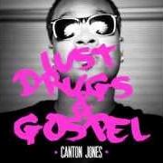 Il testo THAT'S ME di CANTON JONES è presente anche nell'album Lust, drugs & gospel (2014)