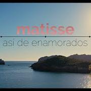 Il testo UN NUEVO AMOR di MATISSE (MX) è presente anche nell'album Así de enamorados (2022)