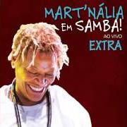 Il testo NÃO ME BALANÇA MAIS di MART'NÁLIA è presente anche nell'album Minha cara (2009)