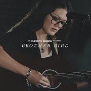 Il testo LEAVE IT ALONE di BROTHER BIRD è presente anche nell'album Brother bird (2018)
