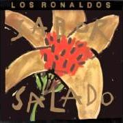 Il testo SABOR SALADO dei LOS RONALDOS è presente anche nell'album Quiero que estemos cerca (1996)