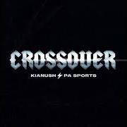 Il testo CROSSOVER di KIANUSH è presente anche nell'album Crossover (2020)