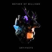 Il testo RITE di MOTHER OF MILLIONS è presente anche nell'album Artifacts (2019)