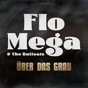 Il testo ES IST WIE ES IST di FLO MEGA è presente anche nell'album Über das grau (2022)