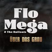 Il testo MÄNNER WEINEN AUCH di FLO MEGA è presente anche nell'album Über das grau (2022)