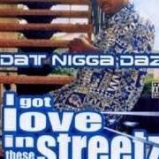 Il testo LOVE & HAPPINESS di DAZ DILLINGER è presente anche nell'album I got love in these streetz (2002)