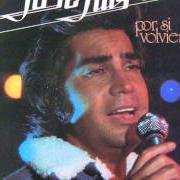Il testo Y SURGIÓ EL AMOR di JOSE LUIS RODRIGUEZ è presente anche nell'album Por si volvieras (1978)