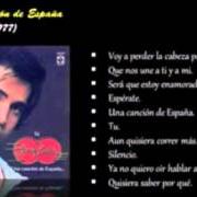 Il testo YO NO QUIERO OIR HABLAR AL HOMBRE di JOSE LUIS RODRIGUEZ è presente anche nell'album Una canción de españa (1977)