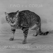 Il testo FATOS di FINO E A CORJA è presente anche nell'album A soma de todas as verdades (2019)