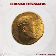 Il testo UNIVERSITÀ di GIANNI BISMARK è presente anche nell'album Re senza corona (2019)