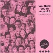 Il testo AMADELLE WITH LOVE di GUS DAPPERTON è presente anche nell'album You think you're a comic! (2018)