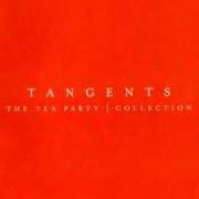 Il testo THE BAZAAR di TEA PARTY è presente anche nell'album Tangents (2000)
