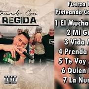 Il testo PRENDA DEL ALMA di FUERZA REGIDA è presente anche nell'album Pisteando con la regida (2019)