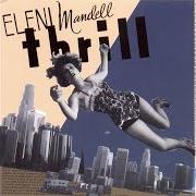Il testo GIVING UP THE FIGHT di ELENI MANDELL è presente anche nell'album Thrill (2000)