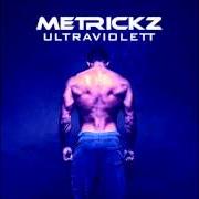 Il testo EINE MILLION di METRICKZ è presente anche nell'album Ultraviolett (2013)
