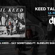 Il testo NAMELESS di LIL KEED è presente anche nell'album Keed talk to 'em (2018)