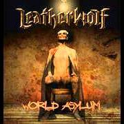 Il testo I AM THE LAW di LEATHERWOLF è presente anche nell'album World asylum (2006)