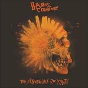 Il testo THE ATTRACTIONS OF YOUTH di BARNS COURTNEY è presente anche nell'album The attractions of youth (2017)