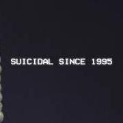 Suicidal since 1995