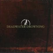 Il testo BLISS FROM A DEAD EMBRACE dei DEADWATER DROWNING è presente anche nell'album Deadwater drowning (2003)