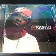 Il testo CANT GET NO MONEY (I KNOW WHAT YOU WANT) di RASAQ è presente anche nell'album Ghetto status (2003)